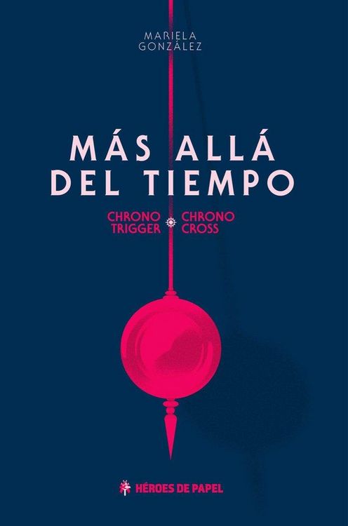 Produktbild: M&aacute;s all&aacute; del tiempo : Chrono trigger : Chrono cross