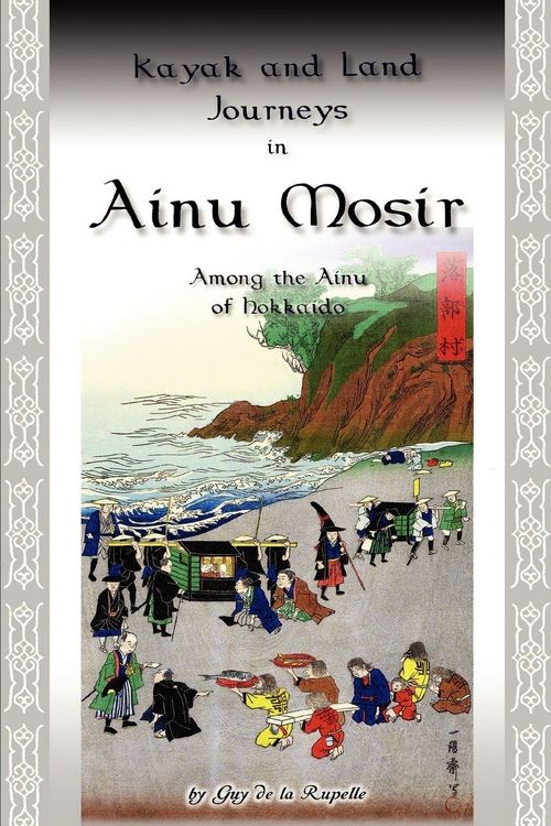 Produktbild: Kayak and Land Journeys in Ainu Mosir