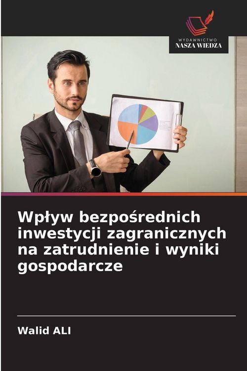 Produktbild: Wp&iquest;yw bezpo&iquest;rednich inwestycji zagranicznych na zatrudnienie i wyniki gospodarcze