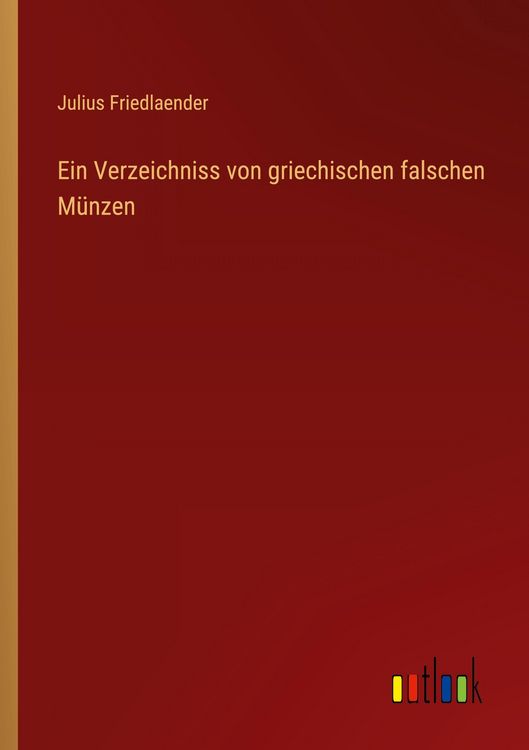 Produktbild: Ein Verzeichniss von griechischen falschen M&uuml;nzen