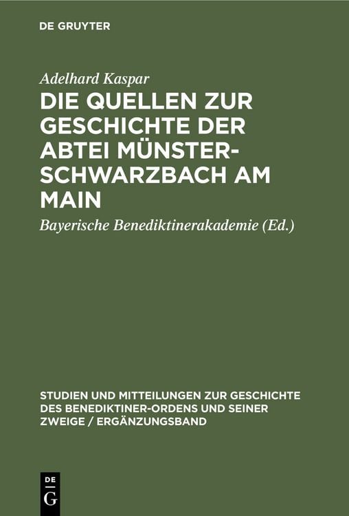 Produktbild: Die Quellen zur Geschichte der Abtei M&uuml;nsterschwarzbach am Main