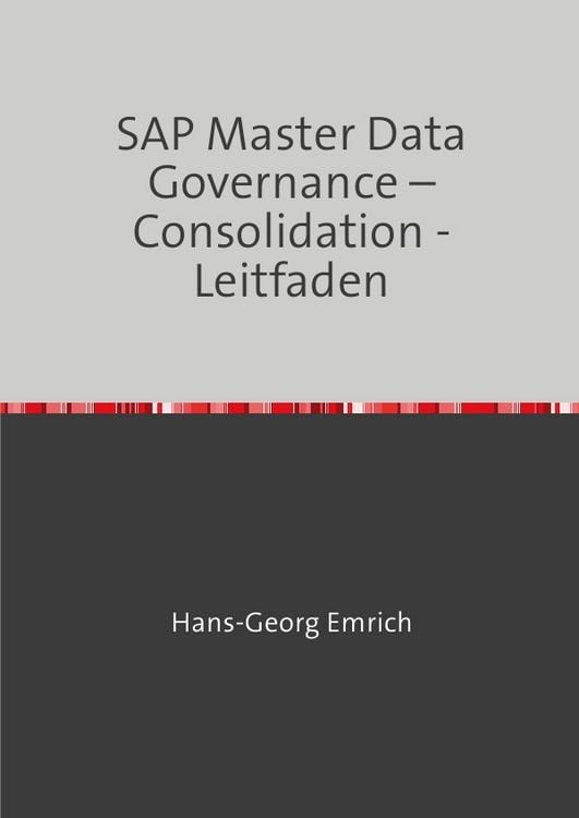 Produktbild: SAP Master Data Governance &ndash; Consolidation -Leitfaden