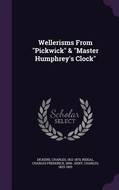 Produktbild: Wellerisms From "Pickwick" & "Master Humphrey's Clock"
