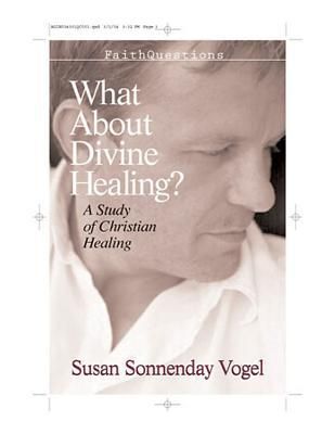 Produktbild: Faithquestions - What about Divine Healing?: A Study of Christian Healing