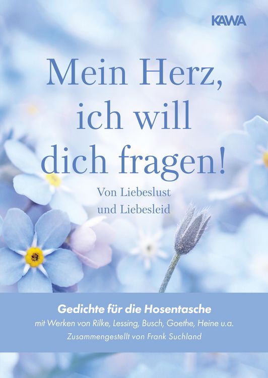 Produktbild: Mein Herz, ich will dich fragen! - Von Liebeslust und Liebesleid