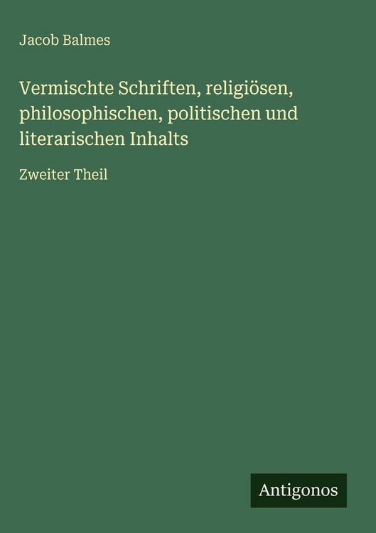 Produktbild: Vermischte Schriften, religi&ouml;sen, philosophischen, politischen und literarischen Inhalts