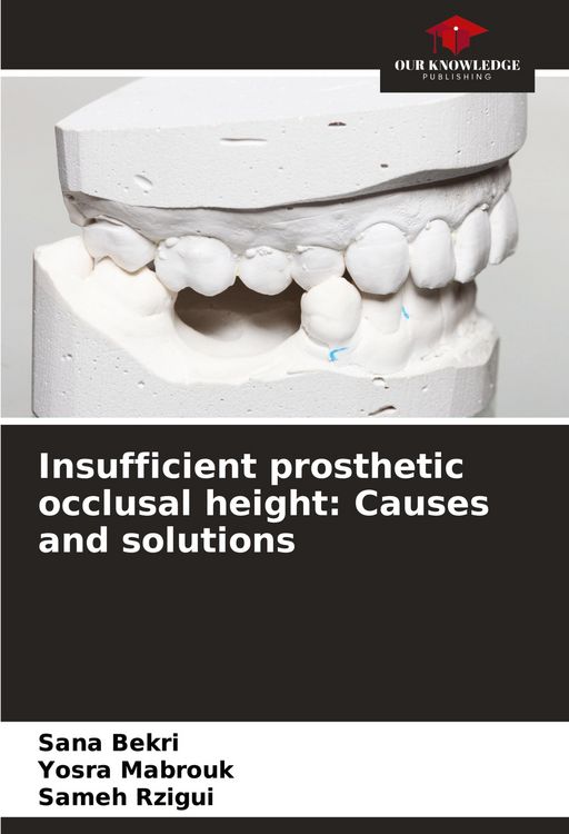 Produktbild: Insufficient prosthetic occlusal height: Causes and solutions