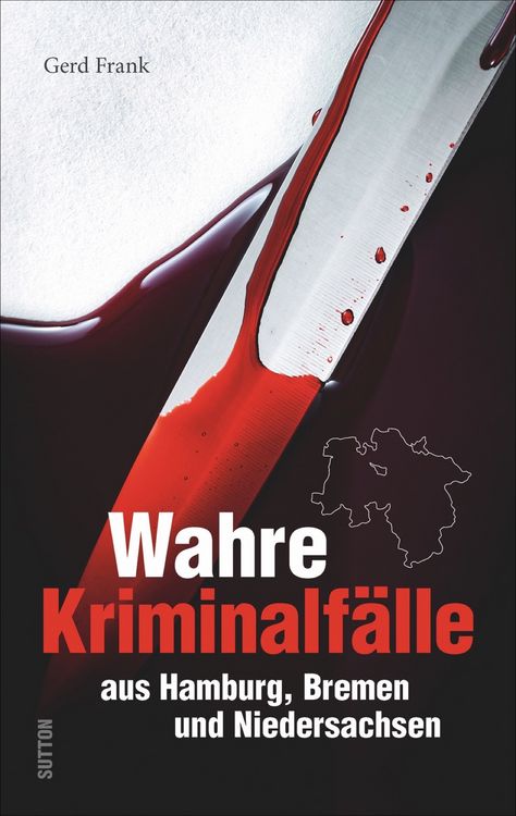 Produktbild: Wahre Kriminalf&auml;lle aus Hamburg, Bremen und Niedersachsen
