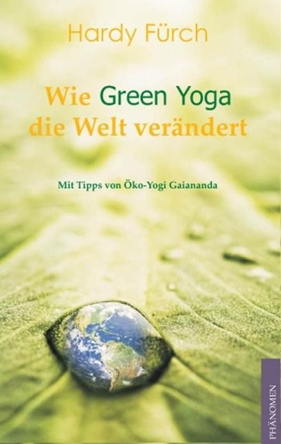 Produktbild: Wie Green Yoga die Welt ver&auml;ndert