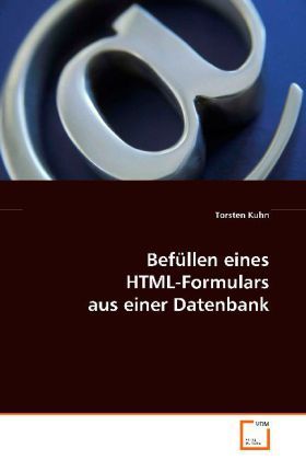 Produktbild: Kuhn Torsten: Bef&uuml;llen eines HTML-Formulars aus einer Datenb