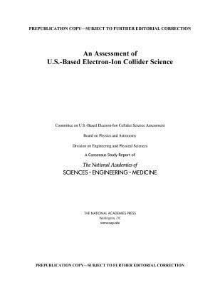 Produktbild: An Assessment of U.S.-Based Electron-Ion Collider Science