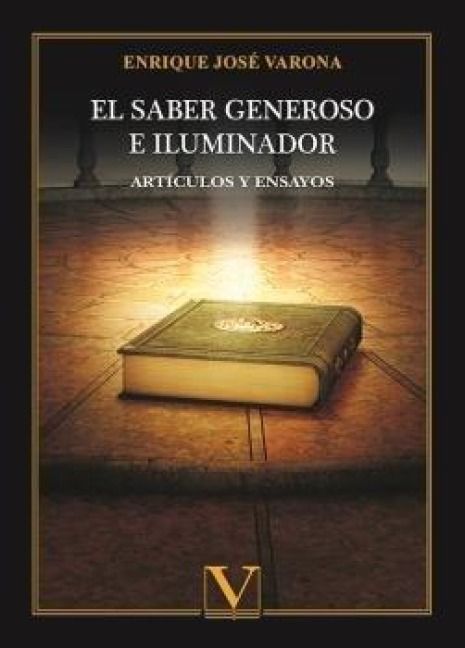 Produktbild: El saber generoso e iluminador : art&iacute;culos y ensayos