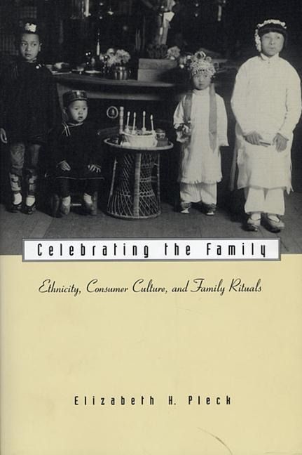 Produktbild: Pleck, E: Celebrating the Family - Ethnicity, Consumer Cultu
