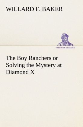 Produktbild: The Boy Ranchers or Solving the Mystery at Diamond X