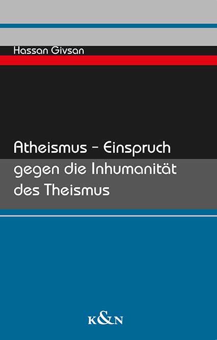 Produktbild: Atheismus &ndash; Einspruch gegen die Inhumanit&auml;t des Theismus