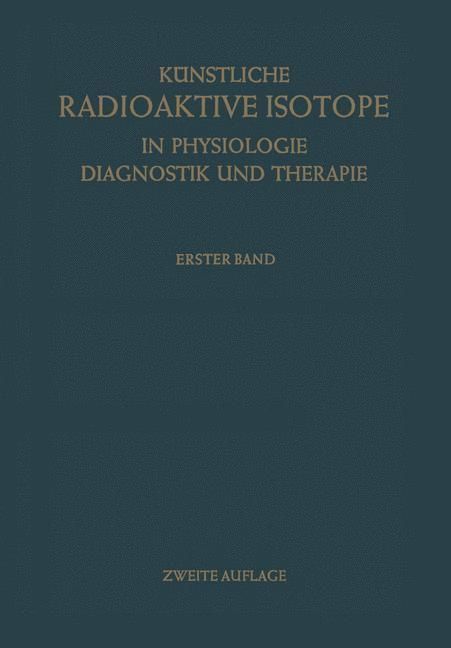 Produktbild: K&uuml;nstliche Radioaktive Isotope in Physiologie Diagnostik und Therapie/Radioactive Isotopes in Physiology Diagnostics and Therapy