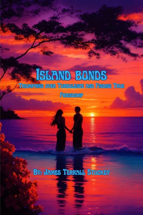 Produktbild: Island Bonds:Triumphing over Turbulence and Finding True Friendship