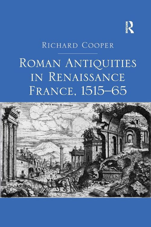 Produktbild: Roman Antiquities in Renaissance France, 1515-65