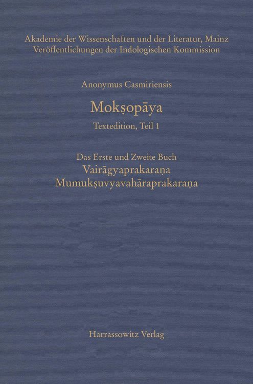 Produktbild: Mok&iquest;opaya - Textedition, Teil 1. Das erste und zweite Buch: Vairagyaprakarana Mumuksuvyavaharaprakarana