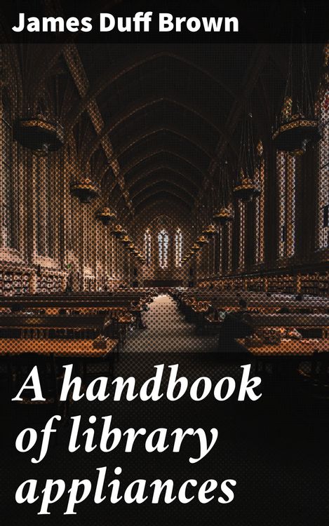 Produktbild: A handbook of library appliances