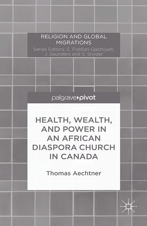 Produktbild: Health, Wealth, and Power in an African Diaspora Church in Canada