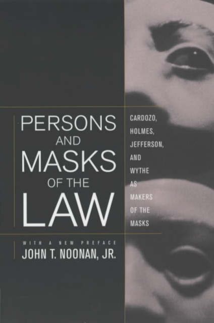 Produktbild: Noonan, J: Persons & Masks of the Law - Cardozo, Holmes, Jef