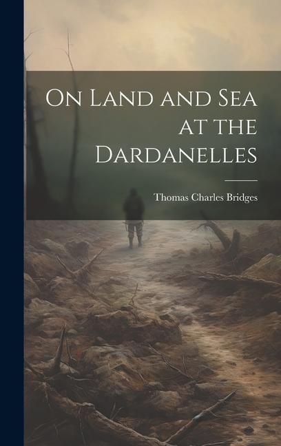 Produktbild: On Land and Sea at the Dardanelles