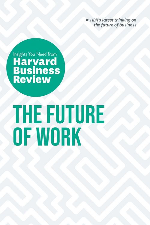 Produktbild: The Future of Work: The Insights You Need from Harvard Business Review