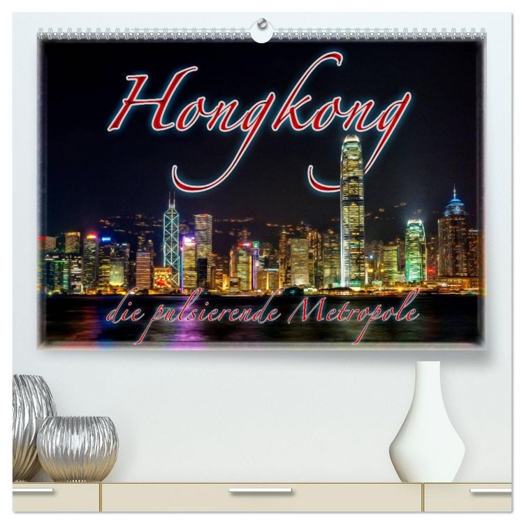 Produktbild: Hongkong, die pulsierende Metropole (hochwertiger Premium Wandkalender 2026 DIN A2 quer), Kunstdruck in Hochglanz