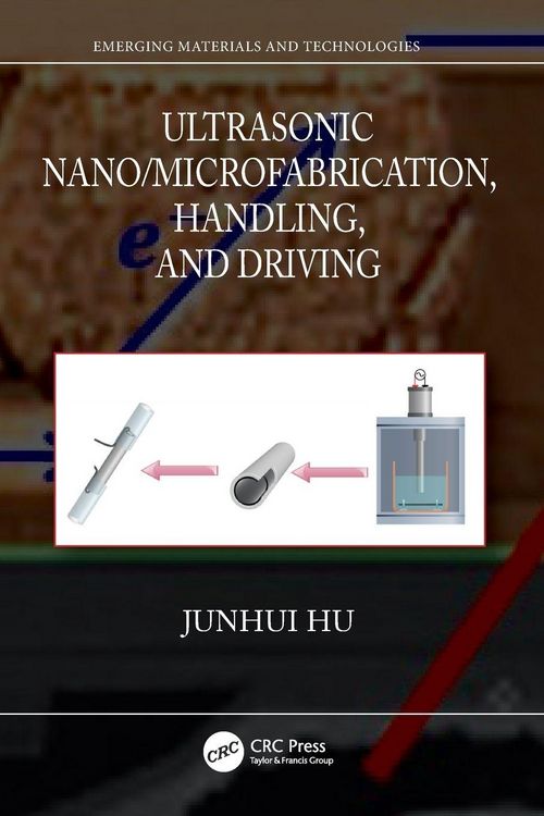 Produktbild: Ultrasonic Nano/Microfabrication, Handling, and Driving