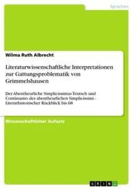 Produktbild: Literaturwissenschaftliche Interpretationen zur Gattungsproblematik von Grimmelshausen