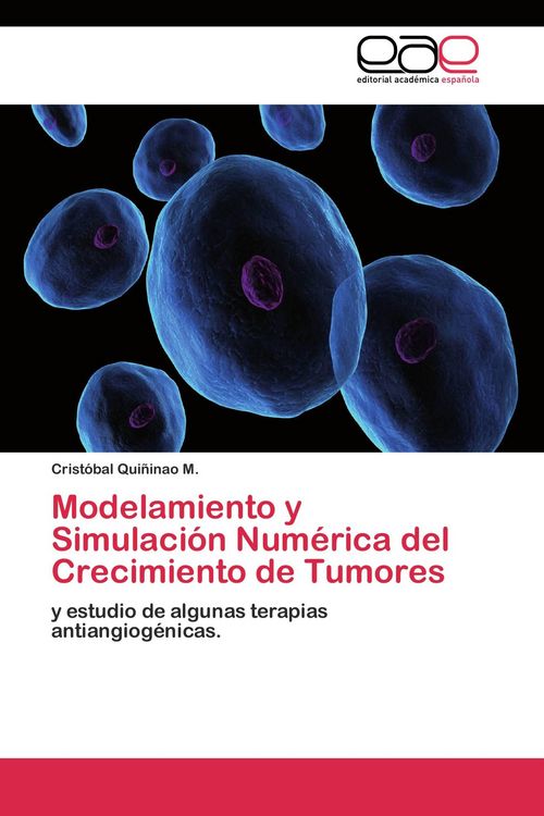 Produktbild: Modelamiento y Simulaci&oacute;n Num&eacute;rica del Crecimiento de Tumores