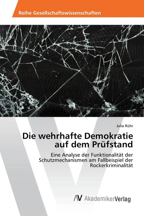 Produktbild: Die wehrhafte Demokratie auf dem Pr&uuml;fstand