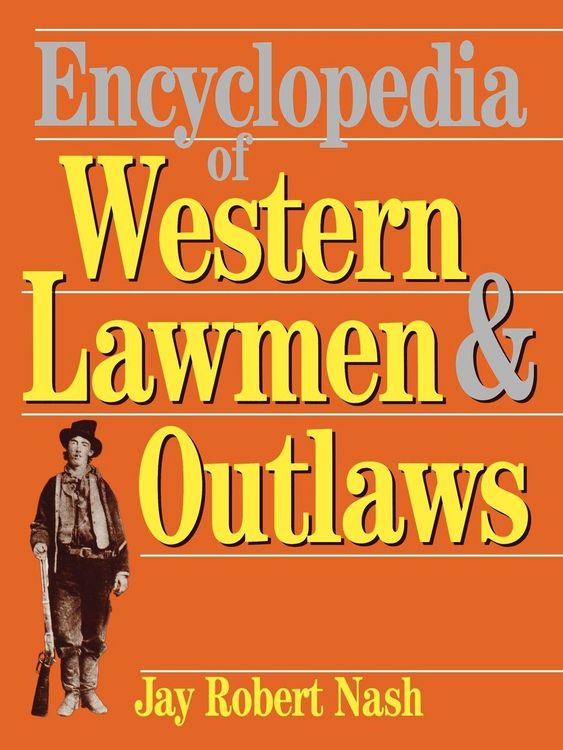 Produktbild: Encyclopedia of Western Lawmen and Outlaws