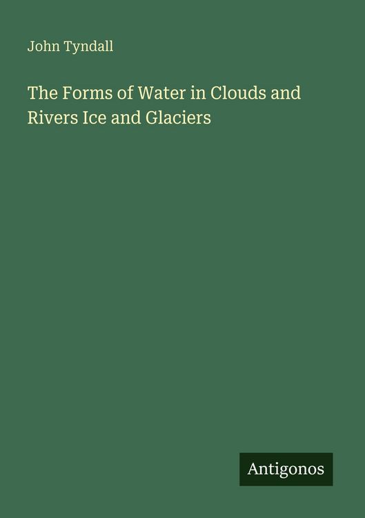 Produktbild: The Forms of Water in Clouds and Rivers Ice and Glaciers