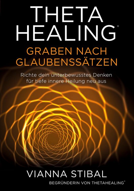 Produktbild: ThetaHealing Graben nach Glaubenss&auml;tzen