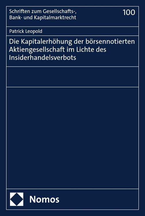 Produktbild: Die Kapitalerh&ouml;hung der b&ouml;rsennotierten Aktiengesellschaft im Lichte des Insiderhandelsverbots