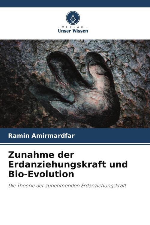 Produktbild: Amirmardfar, R: Zunahme der Erdanziehungskraft und Bio-Evolu