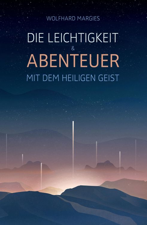 Produktbild: Die Leichtigkeit und Abenteuer mit dem Heiligen Geist