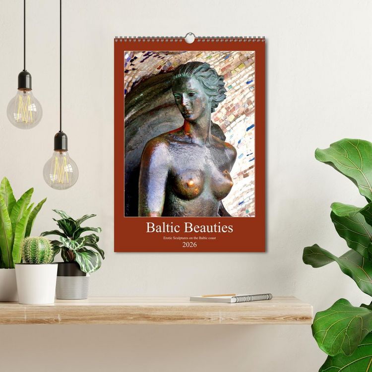 Produktbild: Baltic Beauties - Erotic sculptures on the Baltic coast (Wall Calendar 2026 DIN A3 portrait), CALVENDO 12 Month Wall Calendar