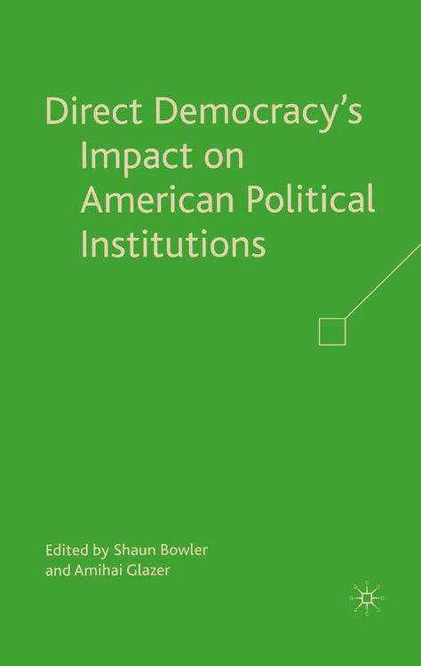 Produktbild: Direct Democracy&rsquo;s Impact on American Political Institutions