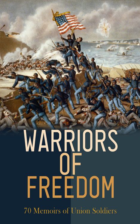 Produktbild: Warriors of Freedom: 70 Memoirs of Union Soldiers