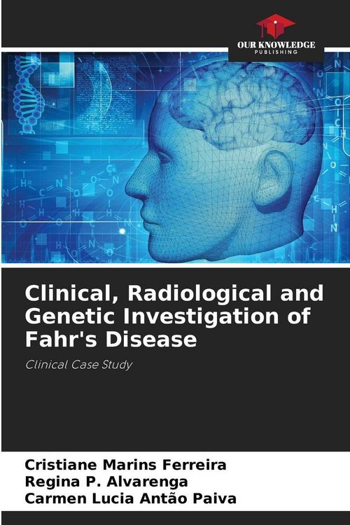 Produktbild: Clinical, Radiological and Genetic Investigation of Fahr's Disease