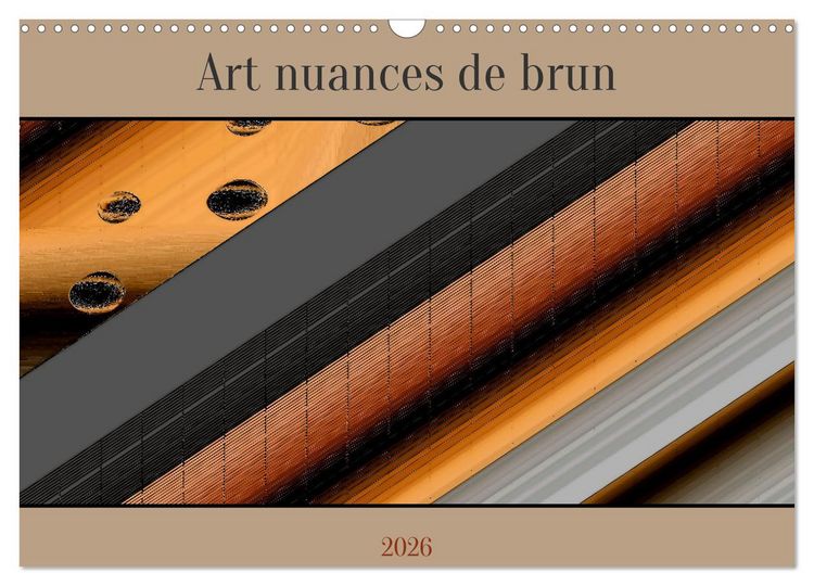 Produktbild: Art nuances de brun (Calendrier mural 2026 DIN A3 vertical), CALVENDO calendrier mensuel