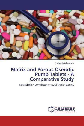 Produktbild: Edavalath, S: Matrix and Porous Osmotic Pump Tablets - A Com