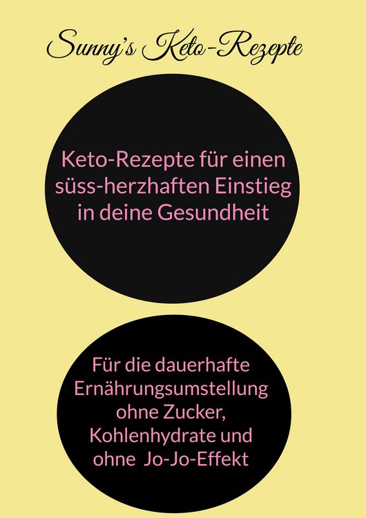 Produktbild: Keto-Rezepte f&uuml;r einen s&uuml;ss-herzhaften Einstieg in die Gesundheit
