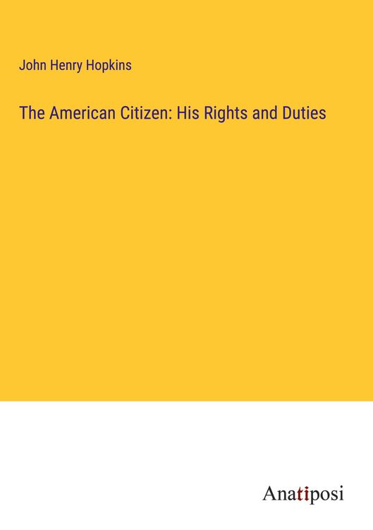 Produktbild: The American Citizen: His Rights and Duties