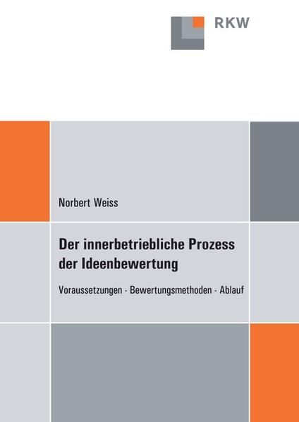Produktbild: Der innerbetriebliche Prozess der Ideenbewertung.