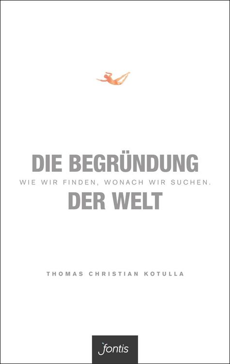 Produktbild: Die Begr&uuml;ndung der Welt