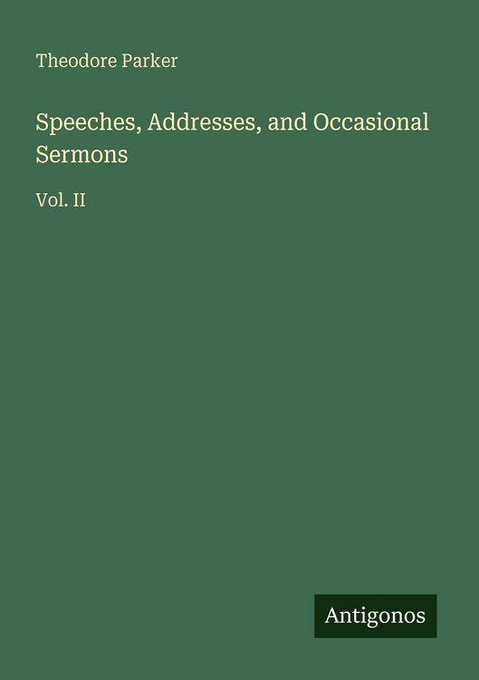 Produktbild: Speeches, Addresses, and Occasional Sermons
